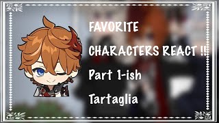 My Favorite Characters React To Eachother   WIP  Tartaglia  Genshin impact  Part 05 4 [upl. by Eek]