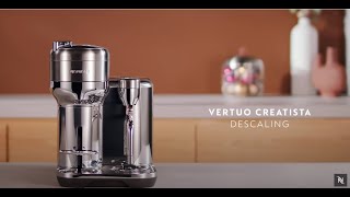 Nespresso Vertuo Creatista  Descaling [upl. by Glavin]