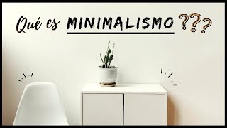 Qué es el Minimalismo como estilo de vida ❓🤔 [upl. by Hescock]