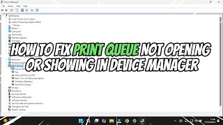 How to Fix Print Queue Not Opening or Showing in Device Manager [upl. by Niuqram]