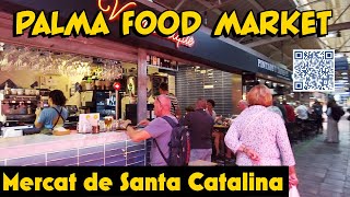 MALLORCA Palma Food Market Mercat de Santa Catalina Mallorca [upl. by Nadbus]