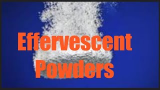 Effervescent Powders Granules [upl. by Atteras]