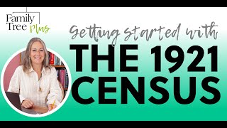 Getting started with the 1921 census for your family history searches [upl. by Otrebmal]