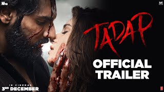 Tadap  Official Trailer  Ahan Shetty  Tara Sutaria  Sajid Nadiadwala  Milan Luthria  3rd Dec [upl. by Llerrot48]