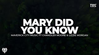 Mary Did You Know  Maverick City Music ft Chandler Moore Lyrics Video [upl. by Ardnik635]