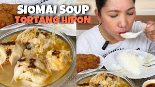 SIOMAI SOUP AND TORTANG HIPON [upl. by Houlberg]