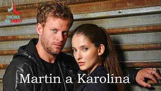 DVOJKA NA ZABITÍ  Martin a Karolína  Patříme k sobě [upl. by Layman]