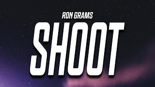 Ron Grams  Shoot Lyrics [upl. by Nya]