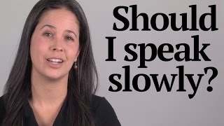 Question about Speaking Slowly vs Quickly  American English Pronunciation [upl. by Mcmaster919]