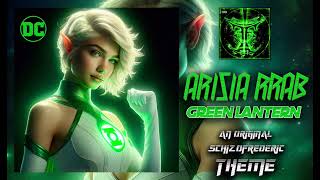 Green Lantern Arisia Rrab Theme by Schizofrederic [upl. by Marlon207]