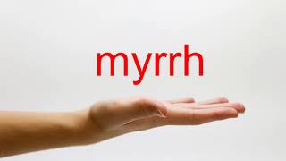 How to Pronounce myrrh  American English [upl. by Aynna]