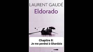 11  Eldorado de Laurent Gaudé  lecture du Chapitres 8 [upl. by Barabas203]