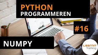 Python programmeren 16 Numpy [upl. by Vada]