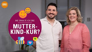 Wie erhalte ich eine MutterKindKur  nachgefragt  DAKGesundheit [upl. by Adneral]