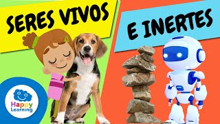 LOS SERES VIVOS Y LOS INERTES  CURIOSIDADES PARA NIÑOS  HAPPY LEARNING 🙉🌼 🤖🦾 [upl. by Armitage833]