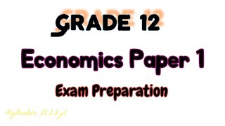 Economics Paper 1  September  Grade 12  Preliminary exam [upl. by Eul]