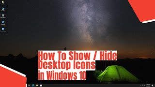 How To Show  Hide Desktop Icons in Windows 10 [upl. by Nyssa]