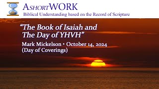 The Book of Isaiah and The Day of YHVH [upl. by Melone422]