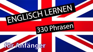 Englisch lernen für Anfänger  330 englische Wörter und Phrasen  DeutschEnglisch Vokabeln A1 [upl. by Adriena197]