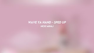 wave ya hand nicki minaj sped up [upl. by Helman321]