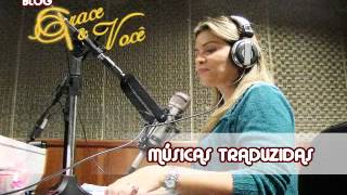 GRACE E VOCE REDE ALELUIA TRADUÇAO WHEN YOU BELIEVE WHITNEY HOUSTON e MARIAH CAREY [upl. by Haimarej]