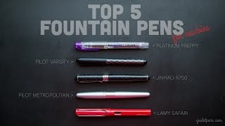 Top 5 Fountain Pens for Newbies [upl. by Lyn879]