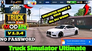 Truck Simulator Ultimate Mod Apk 134  Unlimited Money And Gold [upl. by Racklin956]