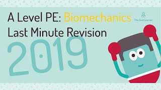 Alevel PE Biomechanics LAST MINUTE REVISION 2019 [upl. by Bust]