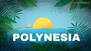 Polynesia  The Open Book  Education Videos [upl. by Griggs366]