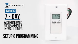 How to Set Up amp Program the Intermatic IW600K 7Day Programmable Astronomic InWall Timer [upl. by Volnak]