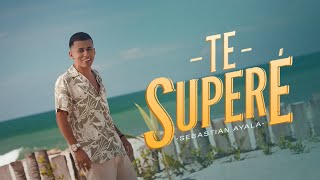 Sebastianayalaoficial l Te Superé Video Oficial [upl. by Irrep]