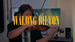 Walong Bilyon  Tj Monterde  Violin Cover [upl. by Katrina235]