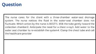 The nurse cares for the client with a threechamber waterseal drainage system [upl. by Tychon]