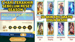 7 HARI TERAKHIR EVENT PARTNER PROJECT SEBELUM RESET SEASON 7 HOK  50 SKIN EPIC GRATIS LOGIN BESOK [upl. by Haman523]