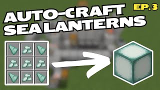 Ep 3 Sea Lanterns  Unbreakable AutoCrafting Tutorials  Minecraft Bedrock 121 [upl. by Ayom]