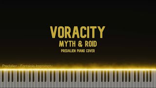 Myth amp Roid  VORACITY Predalien Piano Cover [upl. by Erapsag]