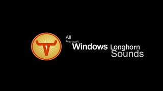 All Windows Longhorn Sounds [upl. by Medina]