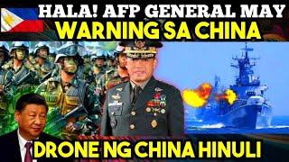 HALA AFP GENERAL may MATINDING WARNING sa C H I N A DRONE ng C H I N A NAKUMPISKA [upl. by Karoly]