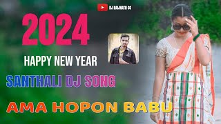 Happy New Year 2024 New Santali Dj Song 2024 New Santali Video 2024 Dj Baijnath Cc Dj Bablu St [upl. by Gusti]