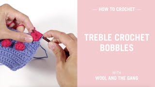 How To Crochet Treble Crochet Bobbles [upl. by Ruskin]