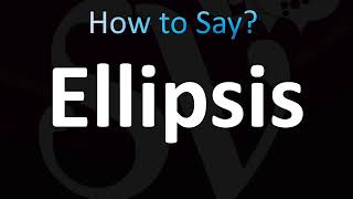 How to Pronounce Ellipsis CORRECTLY [upl. by Tnilf276]