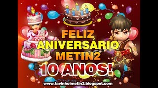 Feliz Aniversário Metin2 Brasil  10 Anos 😄🎉🎁 [upl. by Lichtenfeld315]