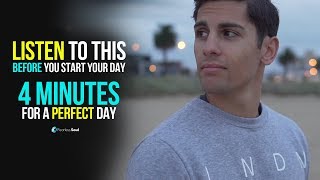 4 Minutes To Start Your Day Right MORNING MOTIVATION and Positivity [upl. by Gotcher594]