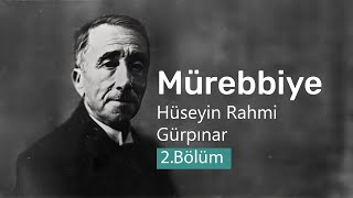 MürebbiyeHüseyin Rahmi Gürpınar2 Bölüm Sesli KitapÜCRETSİZ [upl. by Christopher]