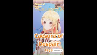 【歌詞付き】Caesura of Despair・IRyS【音乃瀬奏縦型歌枠（2024529）】 [upl. by Netsruk]