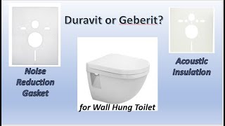 Wall Hung Toilet  Duravit Noise Reduction Gasket OR Geberit Acoustic Insulation [upl. by Anaujik]