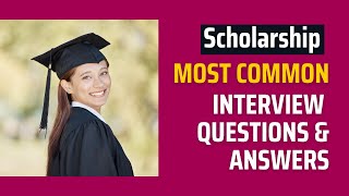 Scholarship Interview Questions and Answers for 2024 [upl. by Rad310]