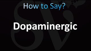 How to Pronounce Dopaminergic correctly [upl. by Anir]