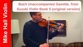 Bach Gavotte unaccompanied original version  1 from Suzuki Violin Book 5 [upl. by Lawlor164]