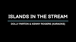 Islands In The Stream  Dolly Parton amp Kenny Rogers Karaoke [upl. by Dori]